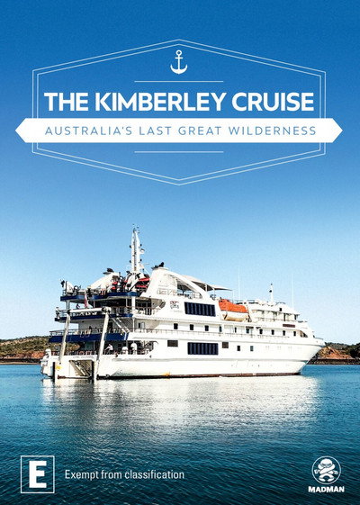 Póster de The Kimberley Cruise: Australia's Last Great Wilderness