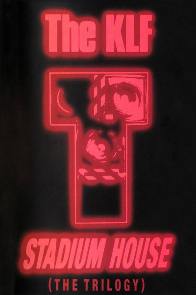 Póster de The KLF: Stadium House (The Trilogy)