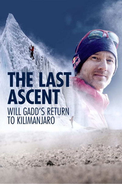 Póster de The Last Ascent: Will Gadd's return to Kilimanjaro