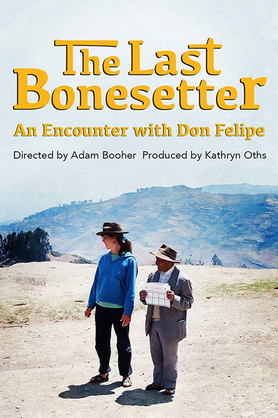 Póster de The Last Bonesetter: An Encounter with Don Felipe