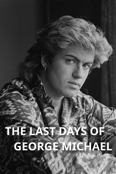 Póster de The Last Days of George Michael