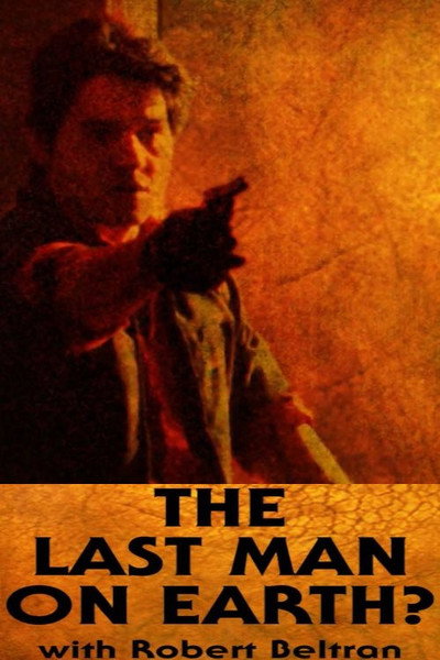 Póster de The Last Man on Earth? With Robert Beltran