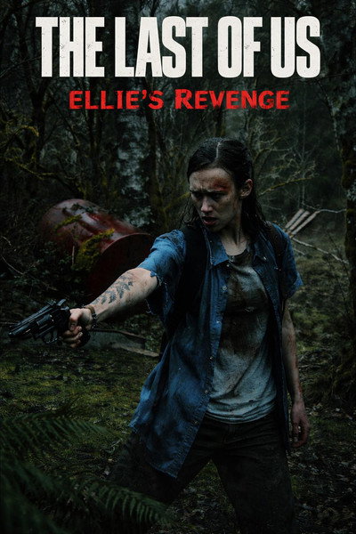 Póster de The Last of Us: Ellie's Revenge