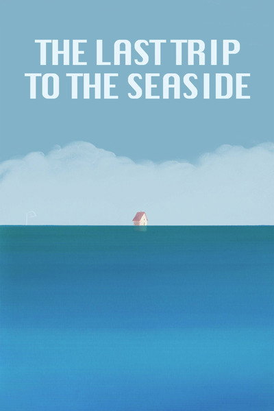 Póster de The Last Trip to the Seaside