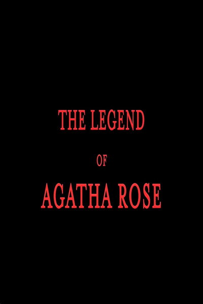 Póster de The legend of Agatha Rose