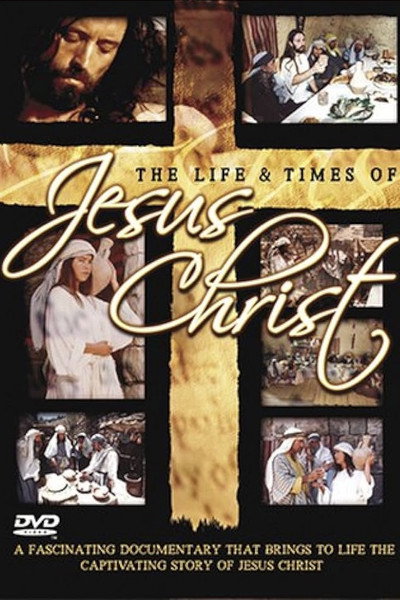 Póster de The Life and Times of Jesus Christ