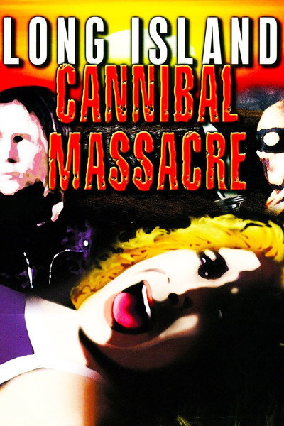 Póster de The Long Island Cannibal Massacre