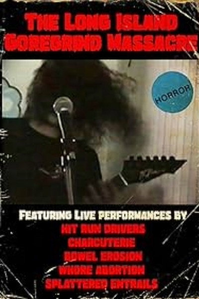 Póster de The Long Island Goregrind Massacre
