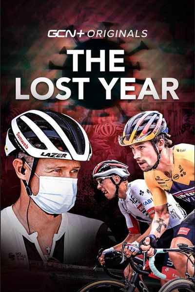 Póster de The Lost Year: How Pro Cycling Saved the 2020 Season