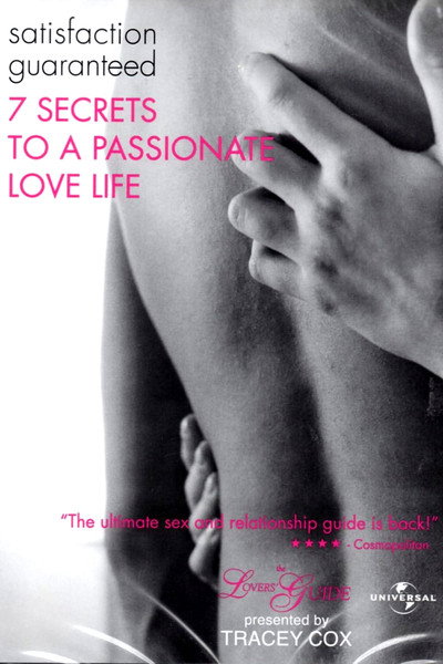 Póster de The Lovers' Guide: Satisfaction Guaranteed: 7 Secrets to a Passionate Love Life