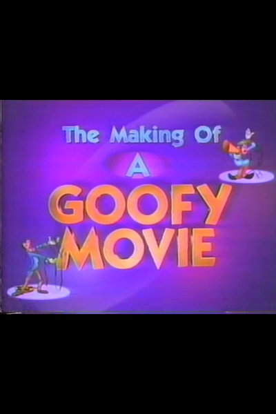 Póster de The Making of 'A Goofy Movie'
