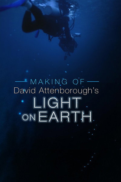 Póster de The Making of David Attenborough's Light on Earth