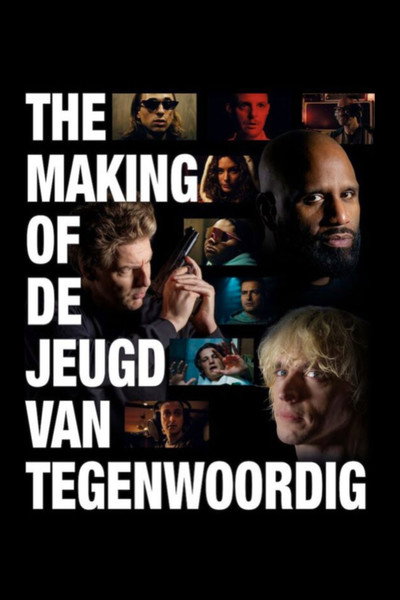 Póster de The Making of De Jeugd van Tegenwoordig