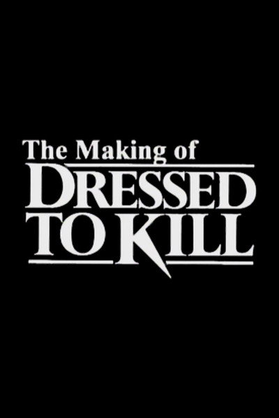 Póster de The Making of 'Dressed to Kill'