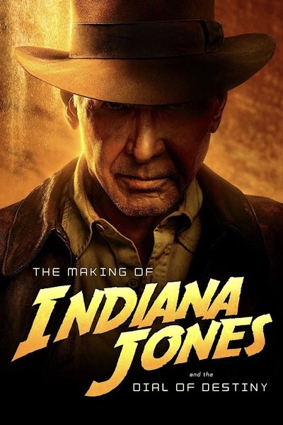 Póster de The Making of Indiana Jones and the Dial of Destiny