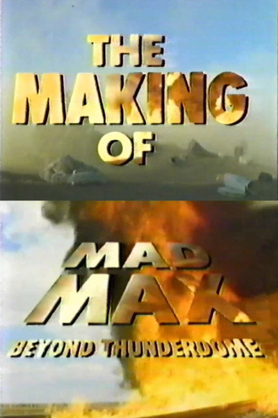 Póster de The Making of 'Mad Max Beyond Thunderdome'