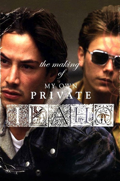 Póster de The Making of My Own Private Idaho