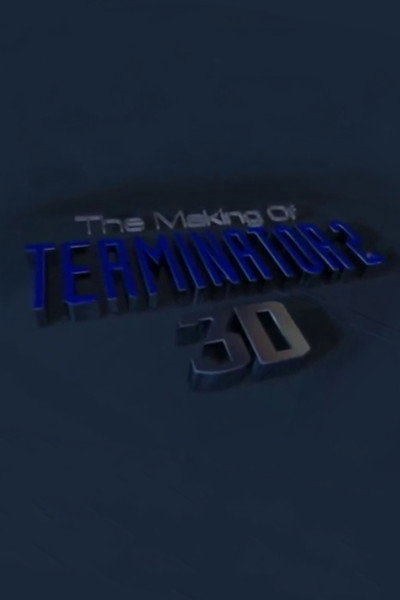 Póster de The Making of 'Terminator 2 3D'