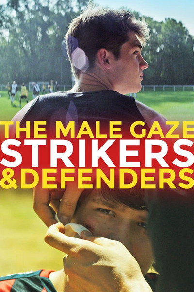 Póster de The Male Gaze: Delanteros y defensas