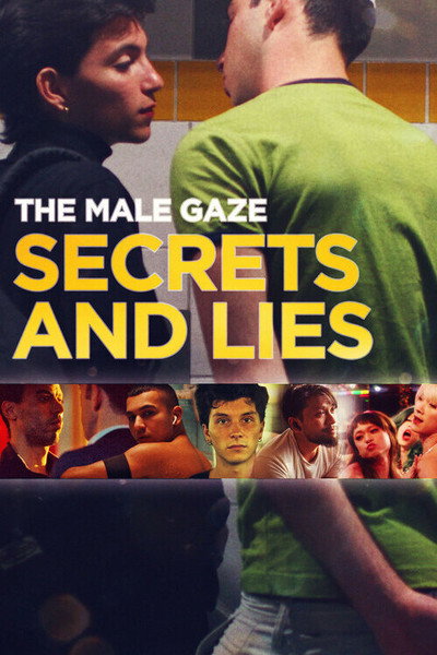 Póster de The Male Gaze: Secrets and Lies
