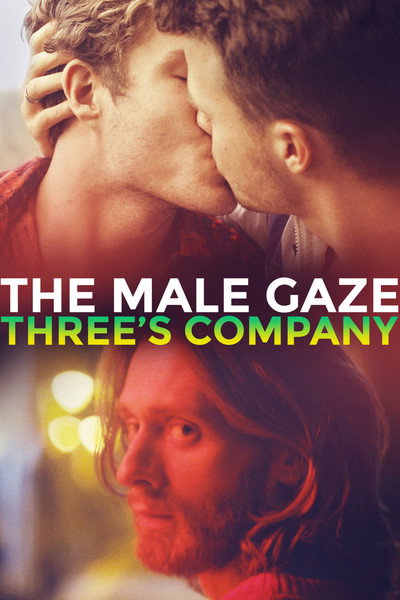 Póster de The Male Gaze: Tres son multitud