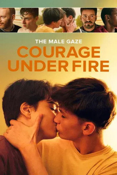 Póster de The Male Gaze: Valentía bajo fuego