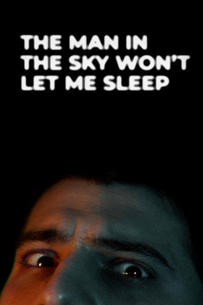 Póster de The Man in the Sky Won't Let Me Sleep