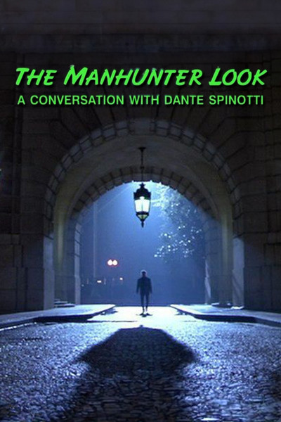 Póster de The 'Manhunter' Look: A Conversation with Dante Spinotti