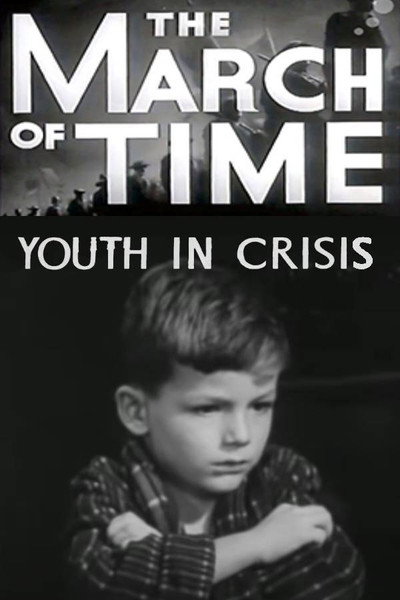 Póster de The March of Time, Vol. 10, No. 3: Youth in Crisis
