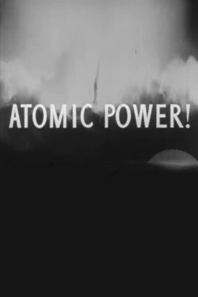 Póster de The March of Time, Vol. 12, No. 13: Atomic Power