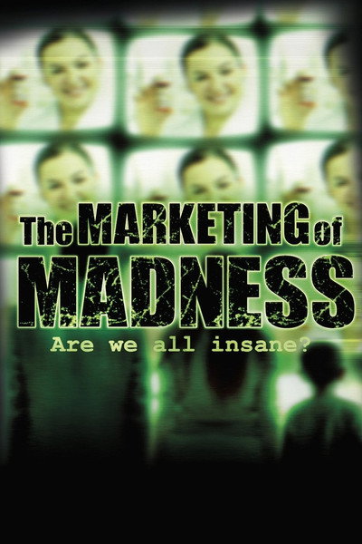 Póster de The Marketing of Madness: Are We All Insane?