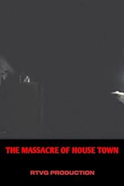Póster de The massacre of house town