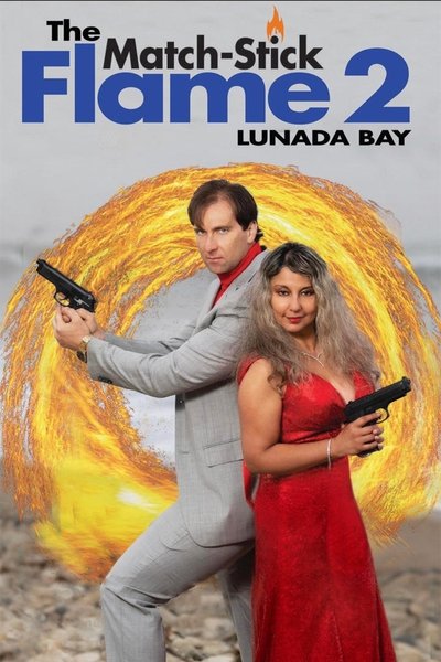 Póster de The Match-Stick Flame 2: Lunada Bay