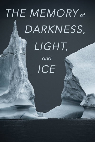 Póster de The Memory of Darkness, Light, and Ice