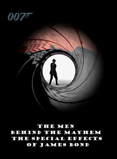 Póster de The Men Behind the Mayhem: The Special Effects of James Bond