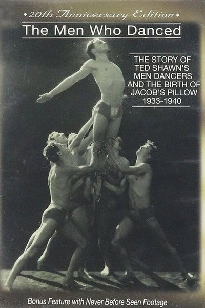 Póster de The Men Who Danced: The story of Ted Shawn's Male Dancers; 1933-1940