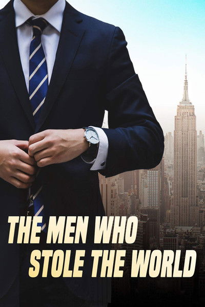 Póster de The Men Who Stole the World Movie