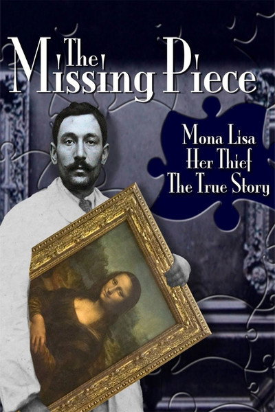 Póster de The Missing Piece: Mona Lisa, Her Thief, the True Story