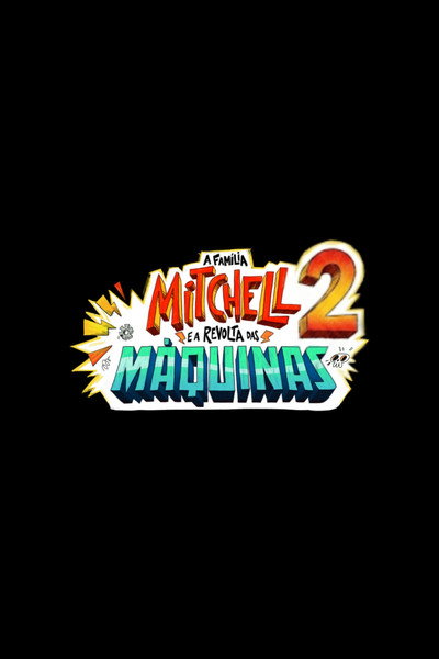 Póster de The Mitchells vs. the Machines 2