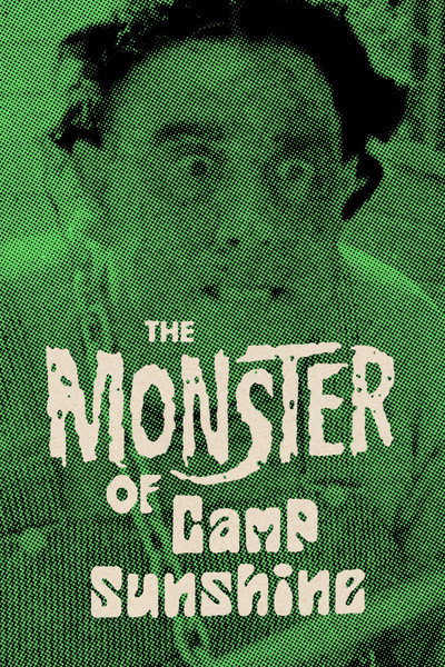 Póster de The Monster of Camp Sunshine or How I Learned to Stop Worrying and Love Nature