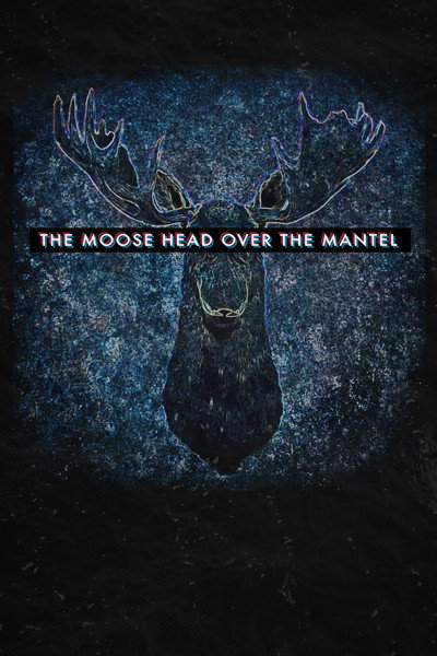 Póster de The Moose Head Over the Mantel