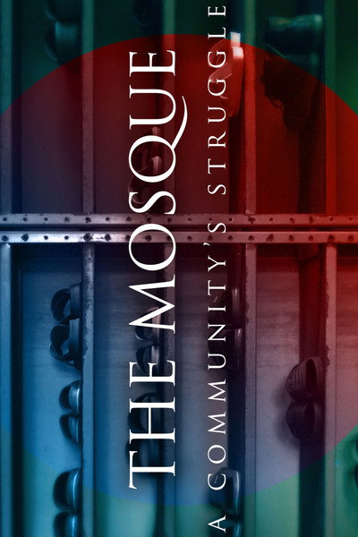 Póster de The Mosque: A Community's Struggle