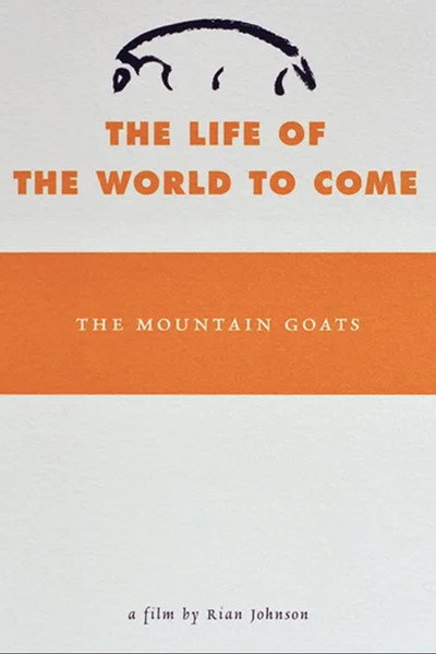 Póster de The Mountain Goats: The Life of the World to Come