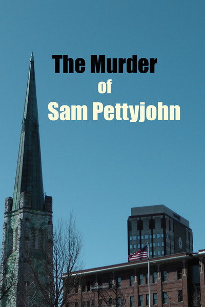 Póster de The Murder of Sam Pettyjohn