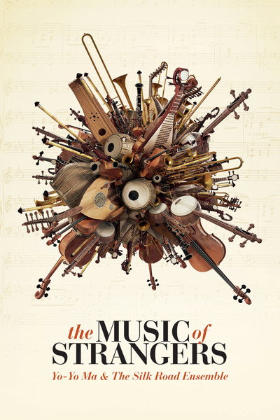 Póster de The Music of Strangers: Yo-Yo Ma and the Silk Road Ensemble