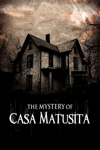 Póster de The Mystery of Casa Matusita