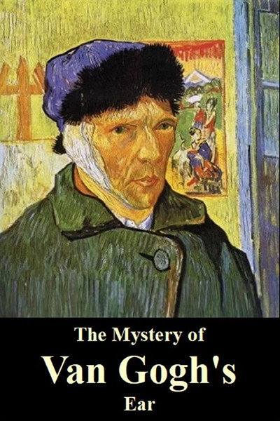 Póster de The Mystery of Van Gogh's Ear