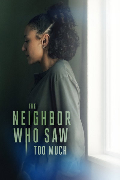 Póster de The Neighbor Who Saw Too Much
