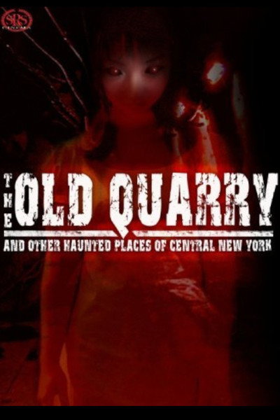 Póster de The Old Quarry and Other Haunted Places of Central New York