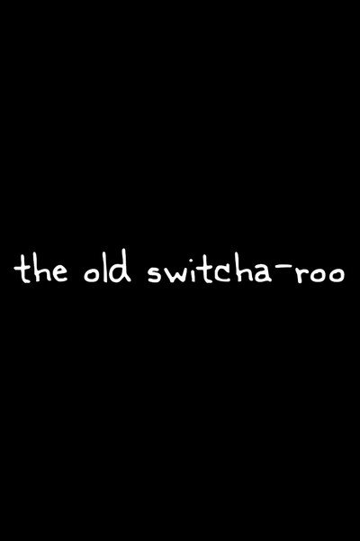 Póster de The Old Switcha-Roo